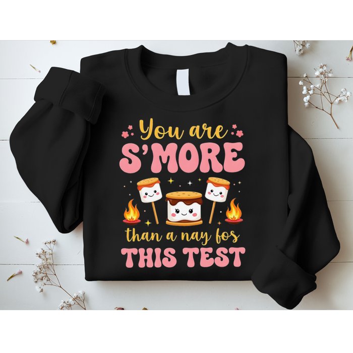 You Are Smore Than A Test Score State Test Day Teacher Sweatshirt