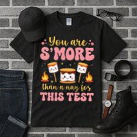 You Are Smore Than A Test Score State Test Day Teacher Tall T-Shirt