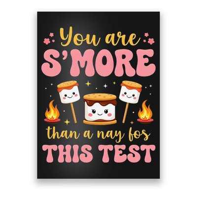 You Are Smore Than A Test Score State Test Day Teacher Poster