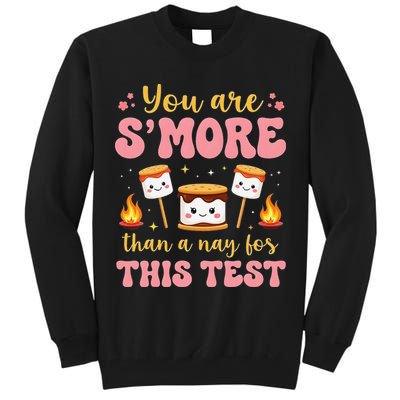 You Are Smore Than A Test Score State Test Day Teacher Tall Sweatshirt