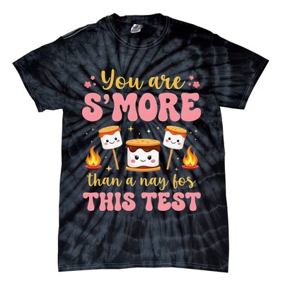 You Are Smore Than A Test Score State Test Day Teacher Tie-Dye T-Shirt