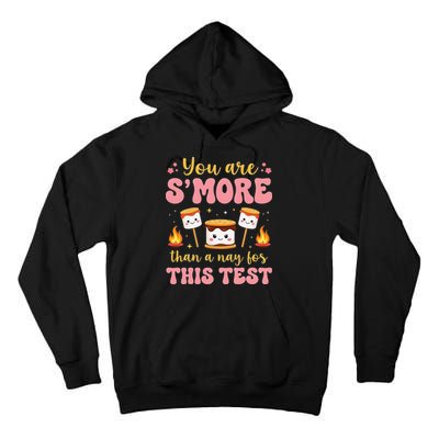 You Are Smore Than A Test Score State Test Day Teacher Tall Hoodie
