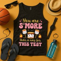 You Are Smore Than A Test Score State Test Day Teacher Tank Top