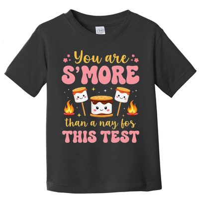You Are Smore Than A Test Score State Test Day Teacher Toddler T-Shirt