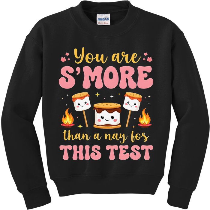 You Are Smore Than A Test Score State Test Day Teacher Kids Sweatshirt