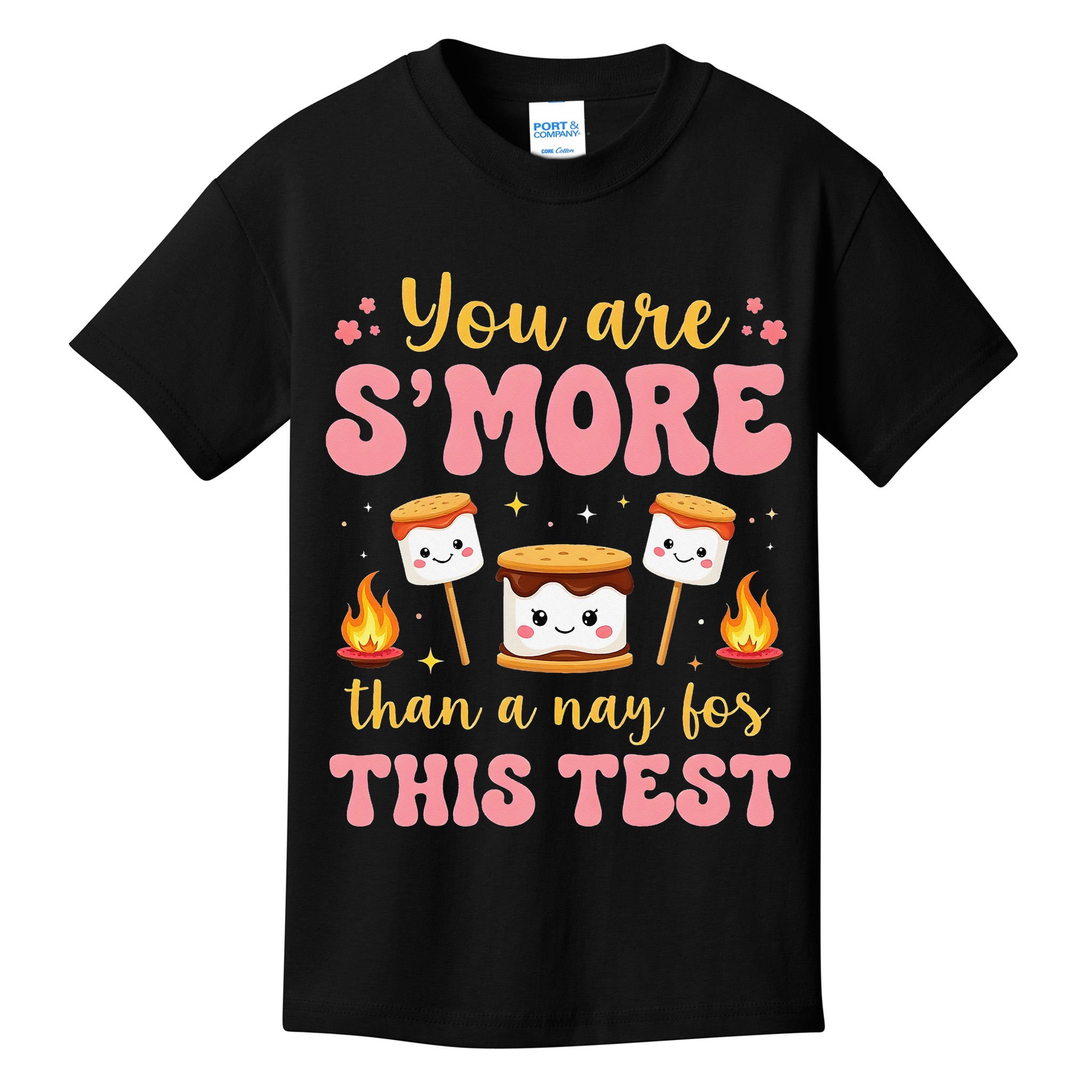 You Are Smore Than A Test Score State Test Day Teacher Kids T-Shirt