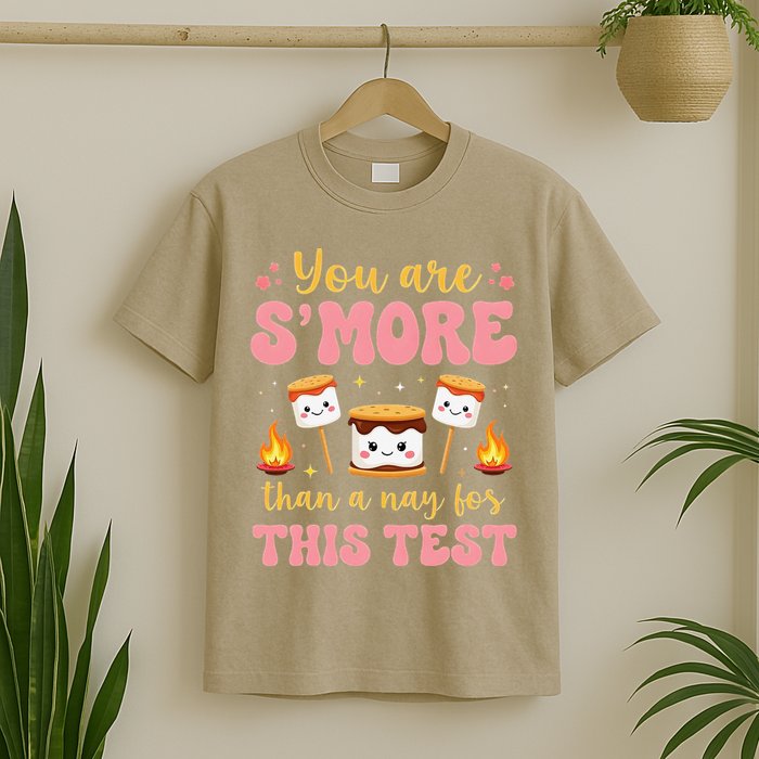 You Are Smore Than A Test Score State Test Day Teacher T-Shirt