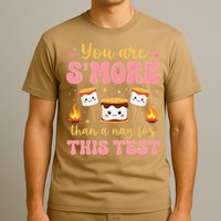 You Are Smore Than A Test Score State Test Day Teacher T-Shirt