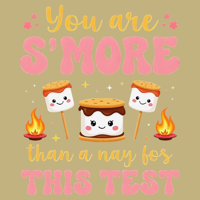 You Are Smore Than A Test Score State Test Day Teacher T-Shirt