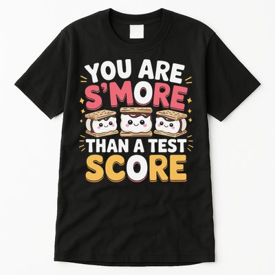 You Are Smore Than A Test Score Test Day Teacher Tall T-Shirt