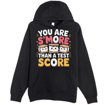 You Are Smore Than A Test Score Test Day Teacher Premium Pullover Hoodie