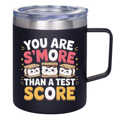 You Are Smore Than A Test Score Test Day Teacher 12oz Stainless Steel Coffee Mug