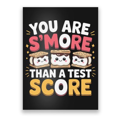 You Are Smore Than A Test Score Test Day Teacher Poster