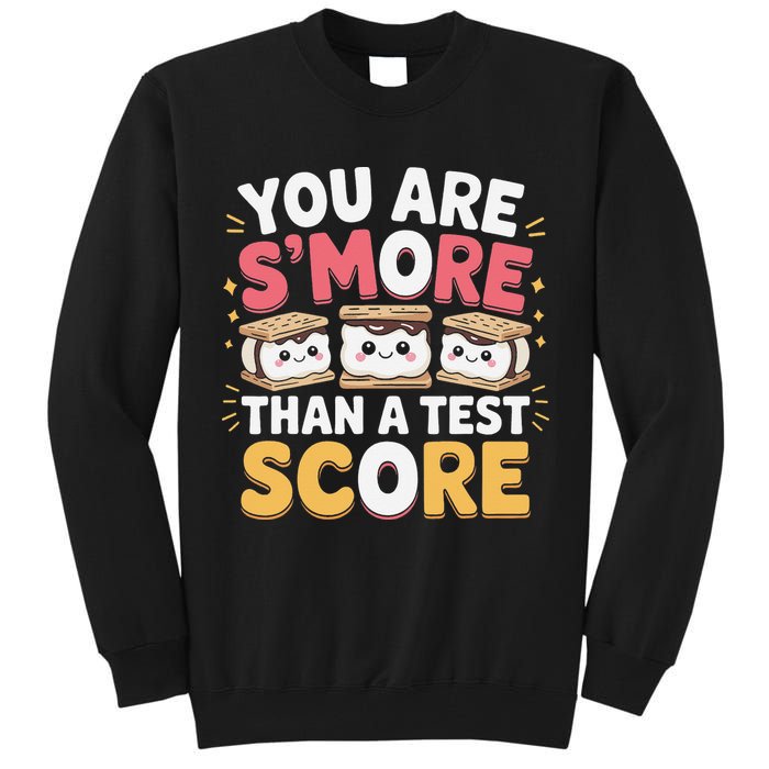 You Are Smore Than A Test Score Test Day Teacher Tall Sweatshirt