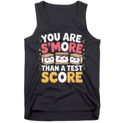You Are Smore Than A Test Score Test Day Teacher Tank Top
