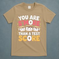 You Are Smore Than A Test Score Test Day Teacher T-Shirt