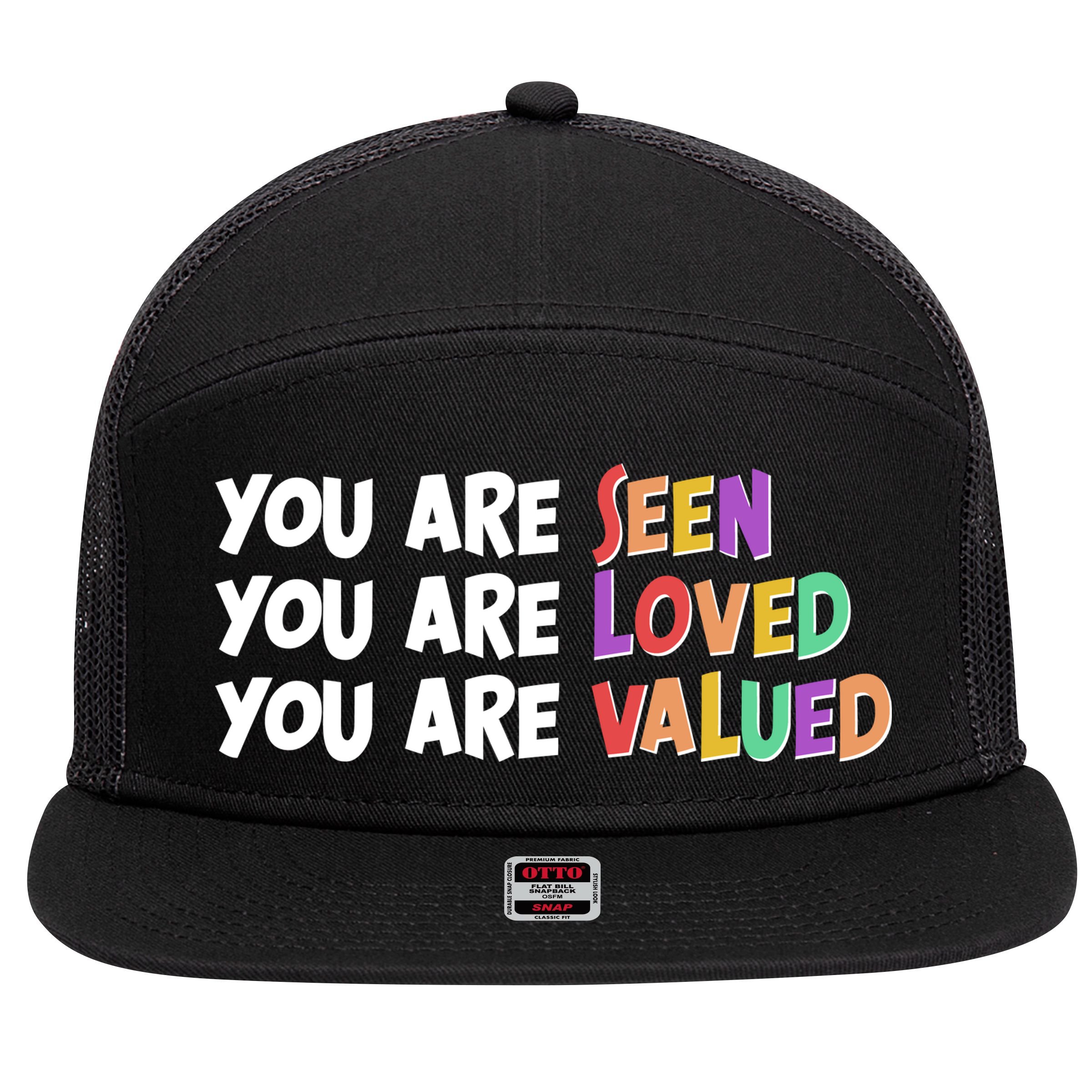You Are Seen Loved Valued 7 Panel Mesh Trucker Snapback Hat