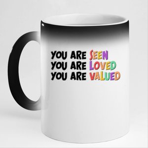 You Are Seen Loved Valued 11oz Black Color Changing Mug