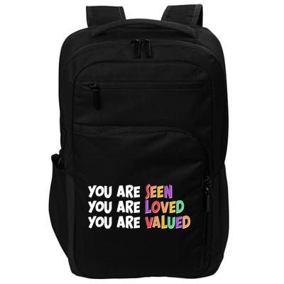You Are Seen Loved Valued Impact Tech Backpack