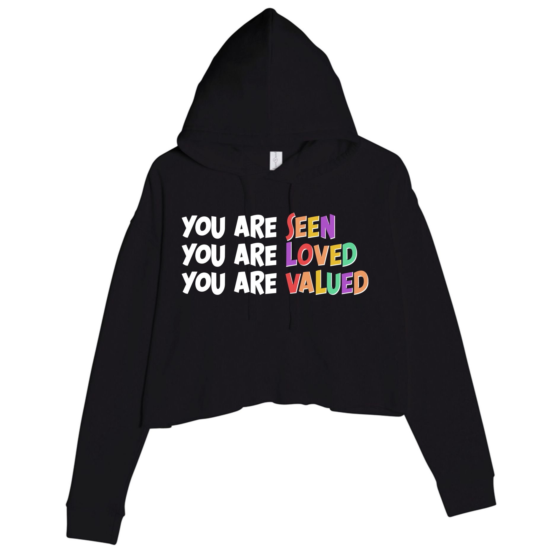 You Are Seen Loved Valued Crop Fleece Hoodie