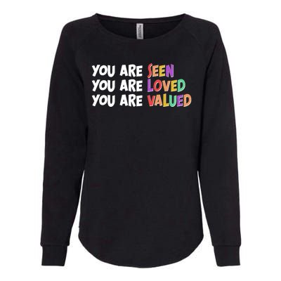 You Are Seen Loved Valued Womens California Wash Sweatshirt