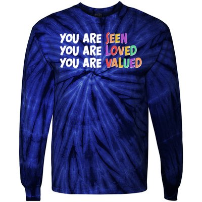 You Are Seen Loved Valued Tie-Dye Long Sleeve Shirt