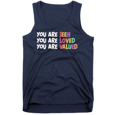 You Are Seen Loved Valued Tank Top