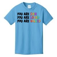 You Are Seen Loved Valued Kids T-Shirt