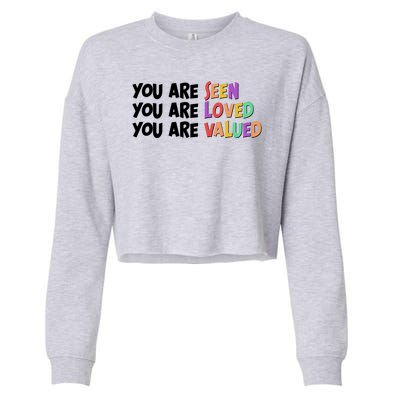 You Are Seen Loved Valued Cropped Pullover Crew