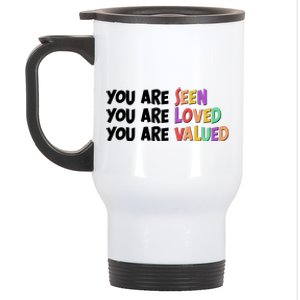 You Are Seen Loved Valued Stainless Steel Travel Mug