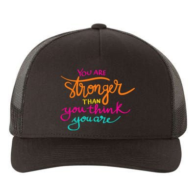 You Are Stronger Than You Think You Are Positive Quote Yupoong Adult 5-Panel Trucker Hat