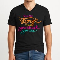 You Are Stronger Than You Think You Are Positive Quote V-Neck T-Shirt