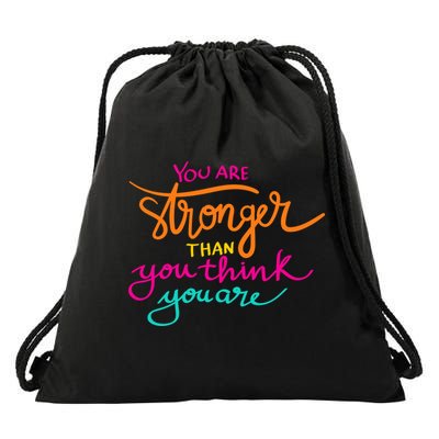 You Are Stronger Than You Think You Are Positive Quote Drawstring Bag
