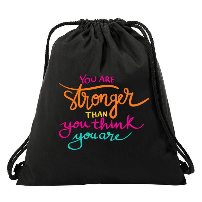 You Are Stronger Than You Think You Are Positive Quote Drawstring Bag