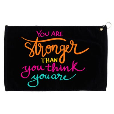 You Are Stronger Than You Think You Are Positive Quote Grommeted Golf Towel