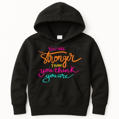 You Are Stronger Than You Think You Are Positive Quote Kids Hoodie