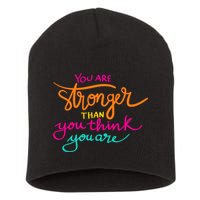 You Are Stronger Than You Think You Are Positive Quote Short Acrylic Beanie