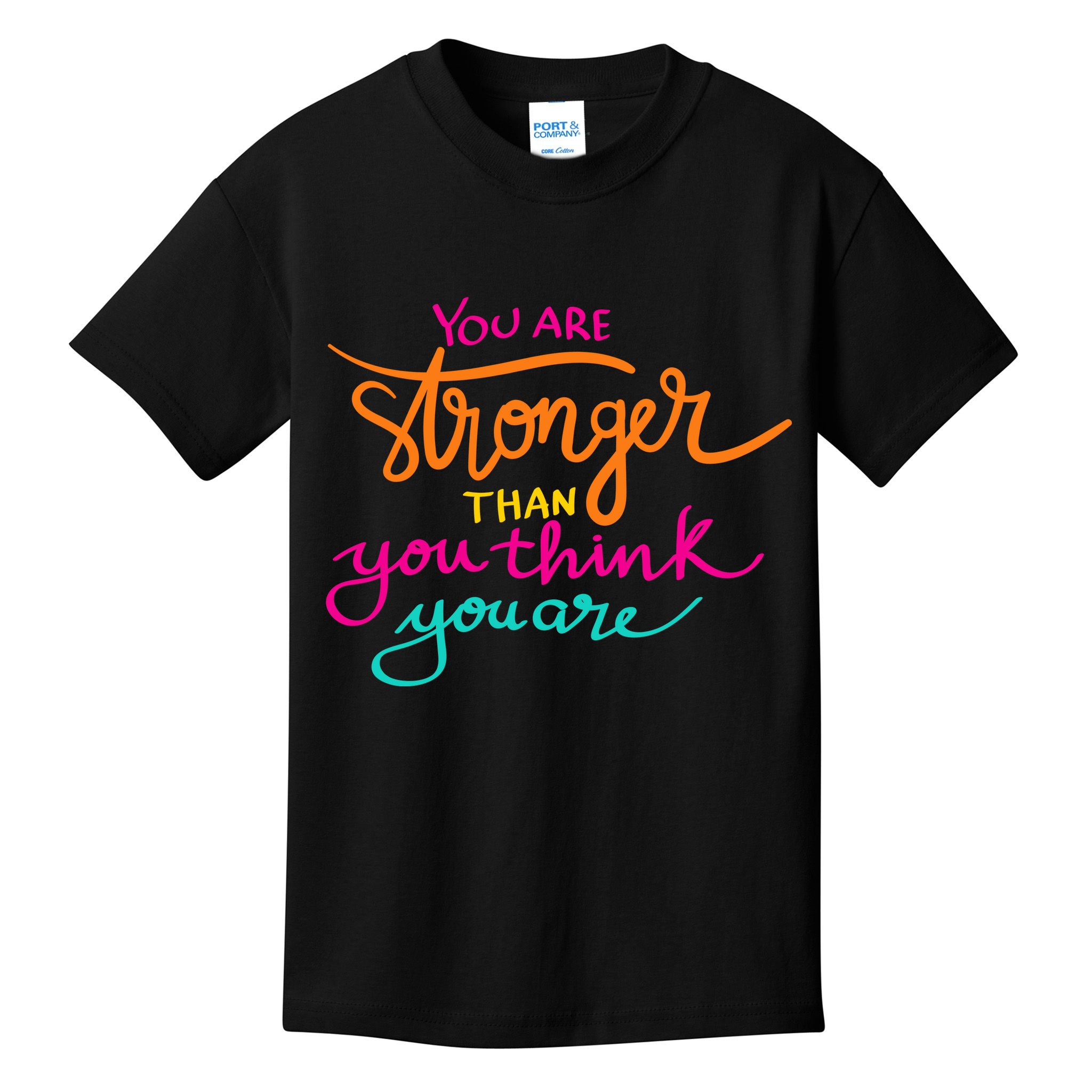 You Are Stronger Than You Think You Are Positive Quote Kids T-Shirt