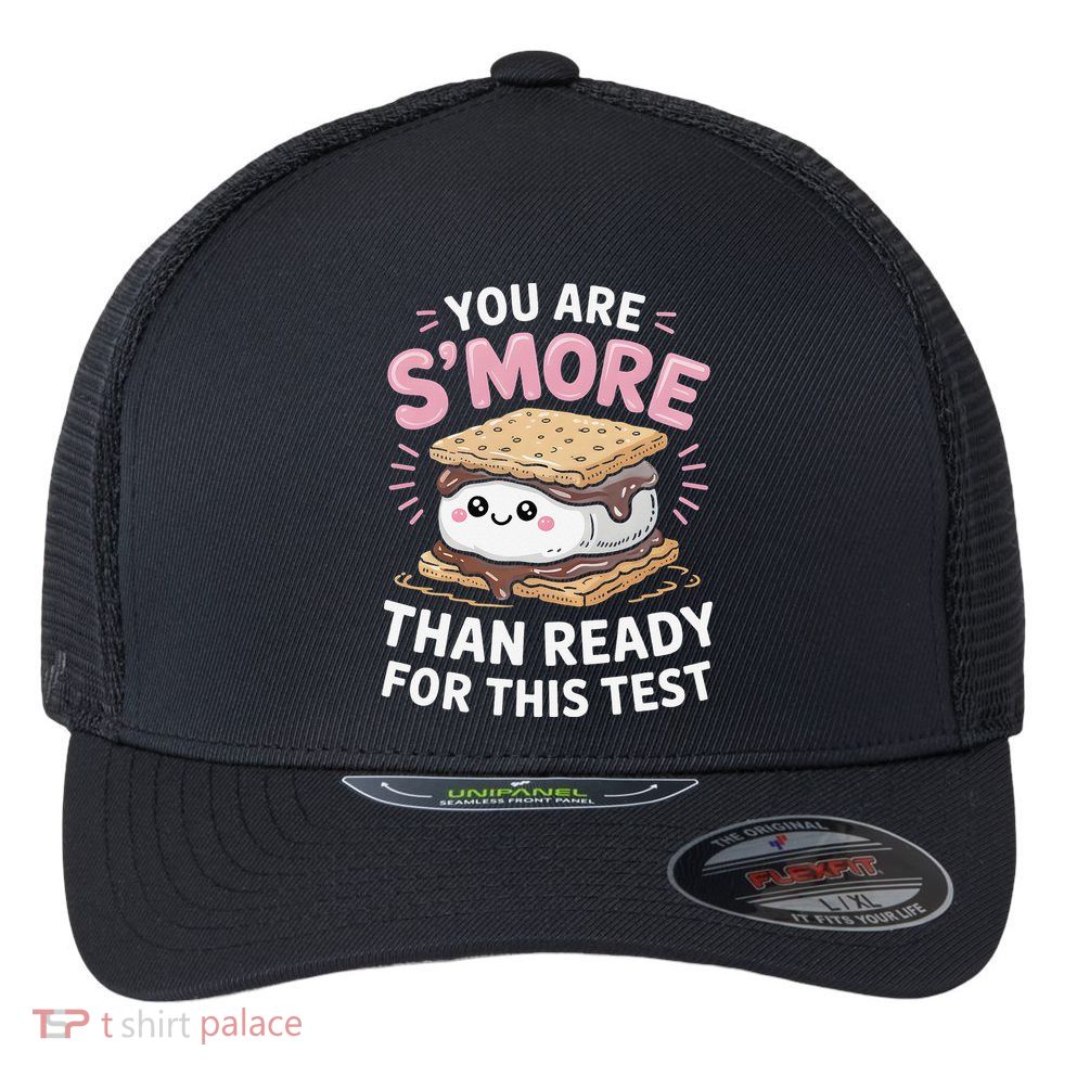 You Are Smore Than Ready For This Test Day Teacher Flexfit Unipanel Trucker Cap