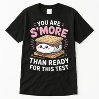 You Are Smore Than Ready For This Test Day Teacher Tall T-Shirt