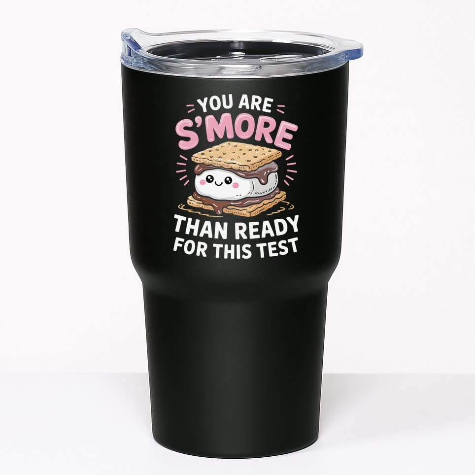 You Are Smore Than Ready For This Test Day Teacher Tumbler