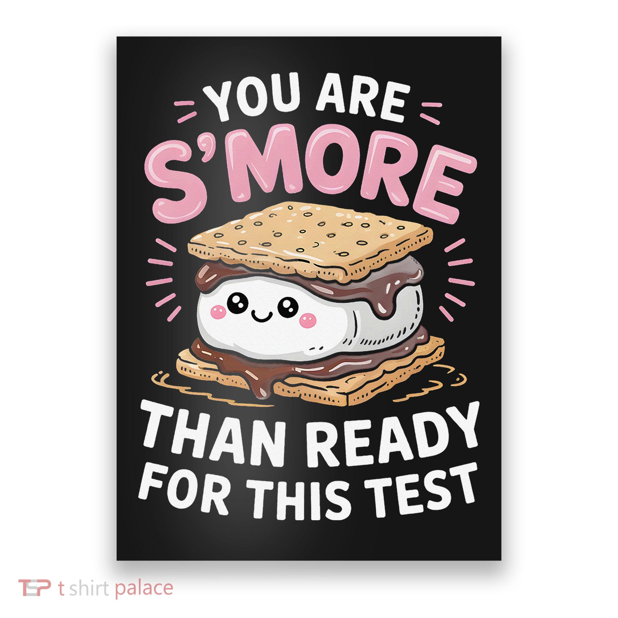 You Are Smore Than Ready For This Test Day Teacher Poster