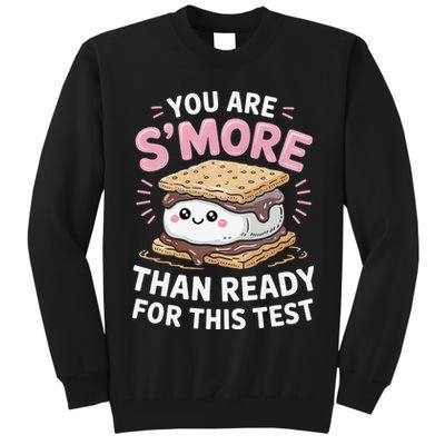 You Are Smore Than Ready For This Test Day Teacher Tall Sweatshirt
