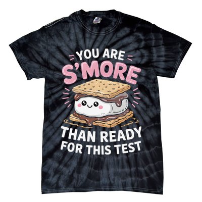 You Are Smore Than Ready For This Test Day Teacher Tie-Dye T-Shirt