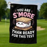 You Are Smore Than Ready For This Test Day Teacher Golf Towel