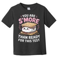 You Are Smore Than Ready For This Test Day Teacher Toddler T-Shirt