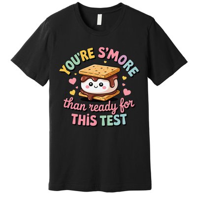 You Are Smore Than A Test Score State Test Day Teacher Premium T-Shirt