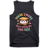You Are Smore Than A Test Score State Test Day Teacher Tank Top