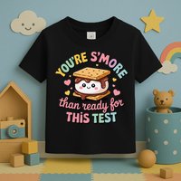 You Are Smore Than A Test Score State Test Day Teacher Toddler T-Shirt