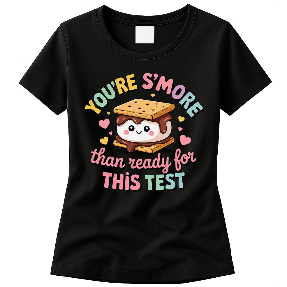 You Are Smore Than A Test Score State Test Day Teacher Womens T-Shirt